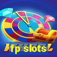 fp slots